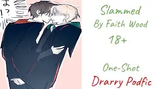 Slammed - Drarry Podfic 18+