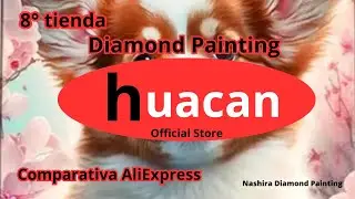 Comparativa, 8° tienda, huacan Official Store, Diamond painting AliExpress
