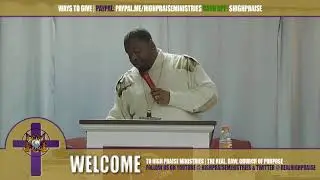 High Praise Ministries Next Level Service - The Power and Posture of Prayer Pt. 3e