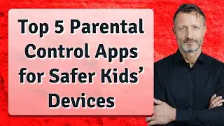 Top 5 Parental Control Apps for Safer Kids&rsquo; Devices