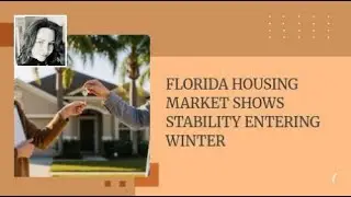 Florida Housing Market Shows Stability Entering Winter | Take a look! 👀
