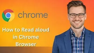 How to Read aloud in Chrome Browser (Latest Update)