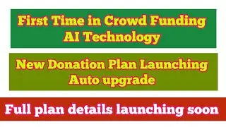 AI Technology new crowd funding donation helping plan details #helpingplan 