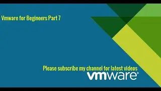 VMware tutorial for beginners part 7