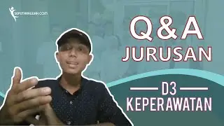 Q&A Seputar Kuliah Jurusan D3 Keperawatan