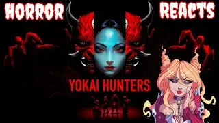 Реакция на ужасы: трейлер игры Yokai Hunters