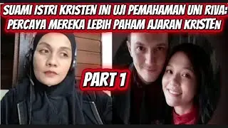 Suami Istri Kristen Ini Uji Pemahaman Uni Riva: Percaya Mereka lebih Paham Ajaran Kristen?