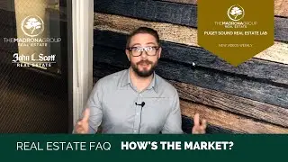 HOW IS THE MARKET? | Real Estate FAQ with Chris Fiamengo of The Madrona Group