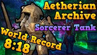 ESO - Aetherian Archive Former World Record | 154,268 score 8:18 | Sorcerer Tank [Deadlands]