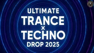 Ultimate Trance X Techno Drop 2025