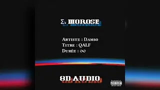 DAMSO - Σ. MOROSE (QALF INFINITY) | 8D AUDIO 🎧