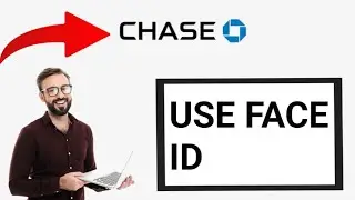 How to Use Face ID in Chase app 2024