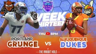 PORTLAND GRUNGE VS ALBUQUERQUE DUKES WEEK 13 : FOOTBALL RIVALS PRO LEAGUE YEAR 1