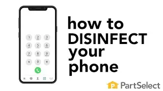 How to Disinfect Your Phone or Mobile Device | PartSelect.com