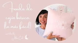 Funda para cojín básica | Tutorial muy fácil | Ideal para iniciación a la costura