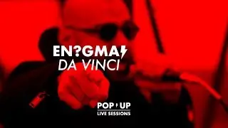 En?gma - Da Vinci | POP UP LIVE SESSIONS