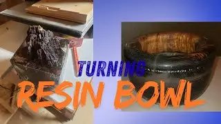 Turning Resin Bowl
