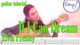 IF I CAN DREAM - Fingerstyle Guitar Tutorial with Complete On-Screen TAB - Elvis Presley