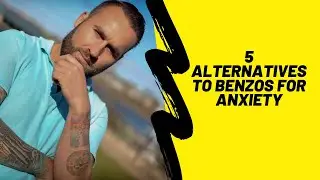 5 Alternatives To Benzos For Anxiety