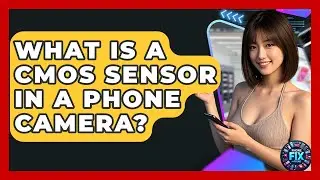 What Is A CMOS Sensor In A Phone Camera? - Phone Fix and Features