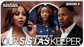 EPISODE 17 | OUR SISTAS KEEPER | TYLER PERRY SISTAS  SEASON 9 LIVE AFTERSHOW