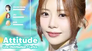 UAU - Attitude (Line Distribution + Lyrics Karaoke) PATREON REQUESTED