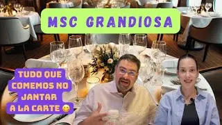 Tudo o que comemos no jantar do Restaurante a La Carte do MSC Grandiosa