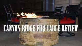 Canyon Ridge Firetable Review & Helpful Tips