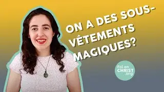 Foi et Croyances - Que sont les vêtements du temple (et sont-ils magiques ?)