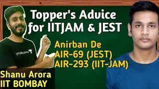 Topper's advice :- 5 Tips to crack IITJAM & JEST exam | how to prepare for Jest with IITJAM