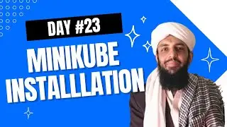 Learn Kubernetes | Day No. 23: Minikube Installation and YAML File Execution