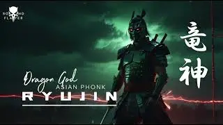 RYUJIN Japanese Phonk |【 竜神】| Asian Phonk | Tiktok Trending Music | SAMURAI Phonk