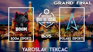 🔴Grand Final🏆 BOOM vs Polaris [Bo5] | GAMERS GALAXY: Invitational Series Thailand 2022