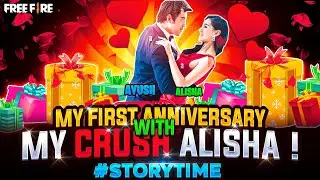 My First Love Anniversary With My Crush Alisha 😍❤️ || Free Fire Story Time 🕗🔔 ||