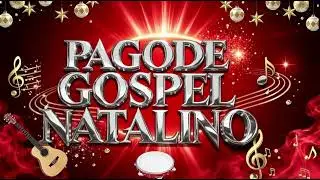 🔥PAGODE GOSPEL DE NATAL 2026 🎄🙏 | Essa Música Vai Tocar Seu Coração