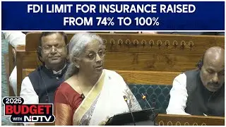 Sitharaman Budget Speech FDI | FDI Limit For Insurance Raised From 74% To 100%,