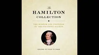 Hamilton Collection: The Wisdom and Writings of the Founding Father - Dan Tucker