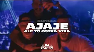 BUNGEE - AJAJE ALE TO OSTRA VIXA (ROGAL575 MASHUP)