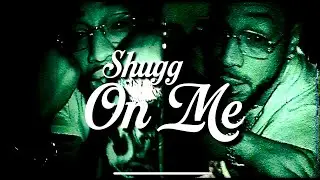 Shugg- On Me
