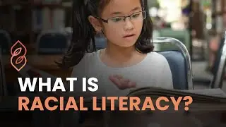What is Racial Literacy?