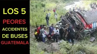 Top 5 peores accidentes de buses en la historia de Guatemala