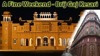 A Fine Weekend - Brij Gaj Kesari, Bikaner, Rajasthan