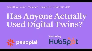 4 | Digital Twin Case Study | QuirksNY 2025 | Adam Bai
