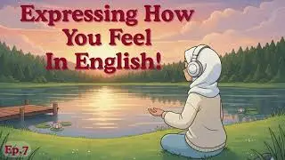 Learn How to Express Yourself in English | English Essential Phrases | Episode 7