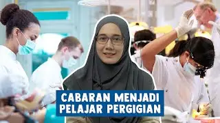 Cabaran Menjadi Pelajar Pergigian