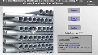 PVC Pipes Market  - Global Industry Analysis, Trends, Plant Setup and Manufacturing Requirements