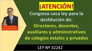 Ley de destitución para directores, profesores, auxiliares y administrativos de colegios.