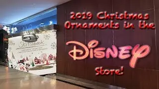 2019 Christmas Ornaments in the Disney Store!