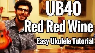 Red Red Wine - Ukulele Tutorial - UB40 Uke Lesson