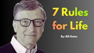 Bill Gates&rsquo; 7 Rules of Life